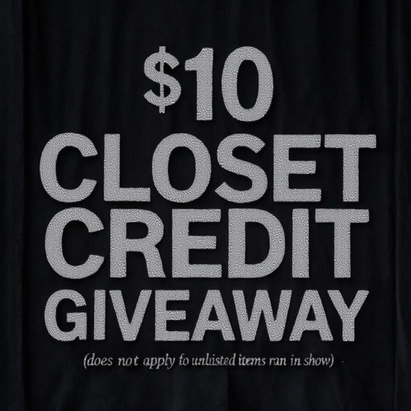 Other - Live Show Giveaway: $10 Closet Credit to be used during current show